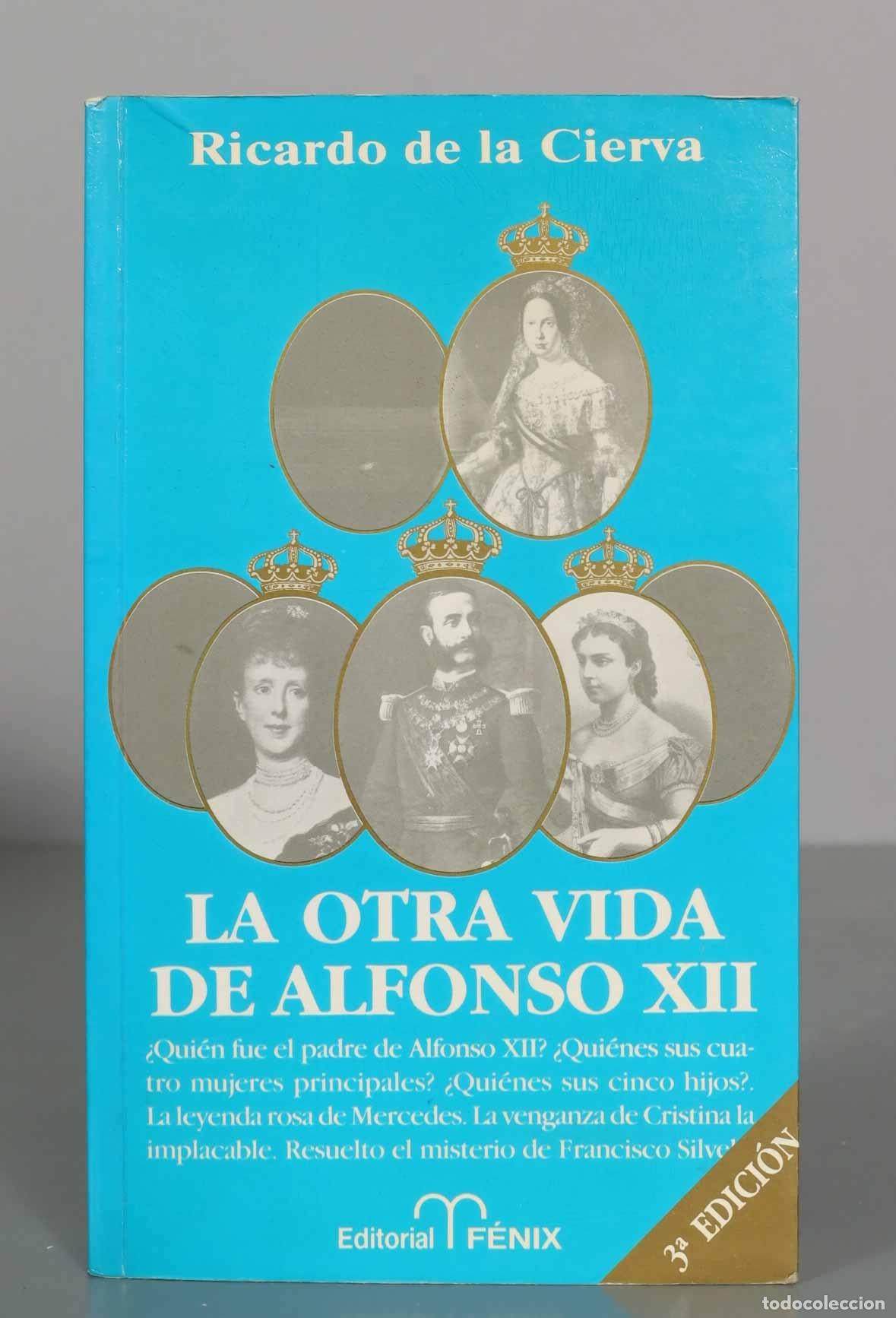 Libros de segunda mano: La otra vida de Alfonso XII - Ricardo de la Cierva