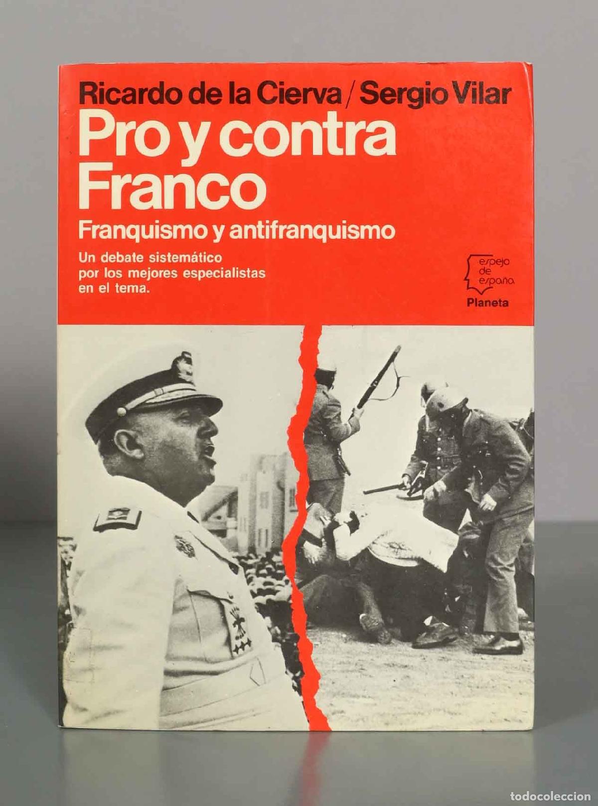 Libros de segunda mano: Pro y contra Franco - Ricardo de la Cierva, Sergio Vilar