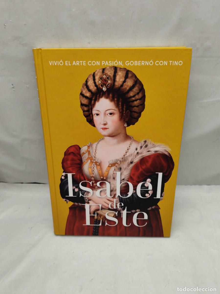Libri di seconda mano: ISABEL DE ESTE: Vivi&oacute; el arte con Pasi&oacute;n, gobern&oacute; con tino (Colecci&oacute;n: Reinas y Rebeldes)
