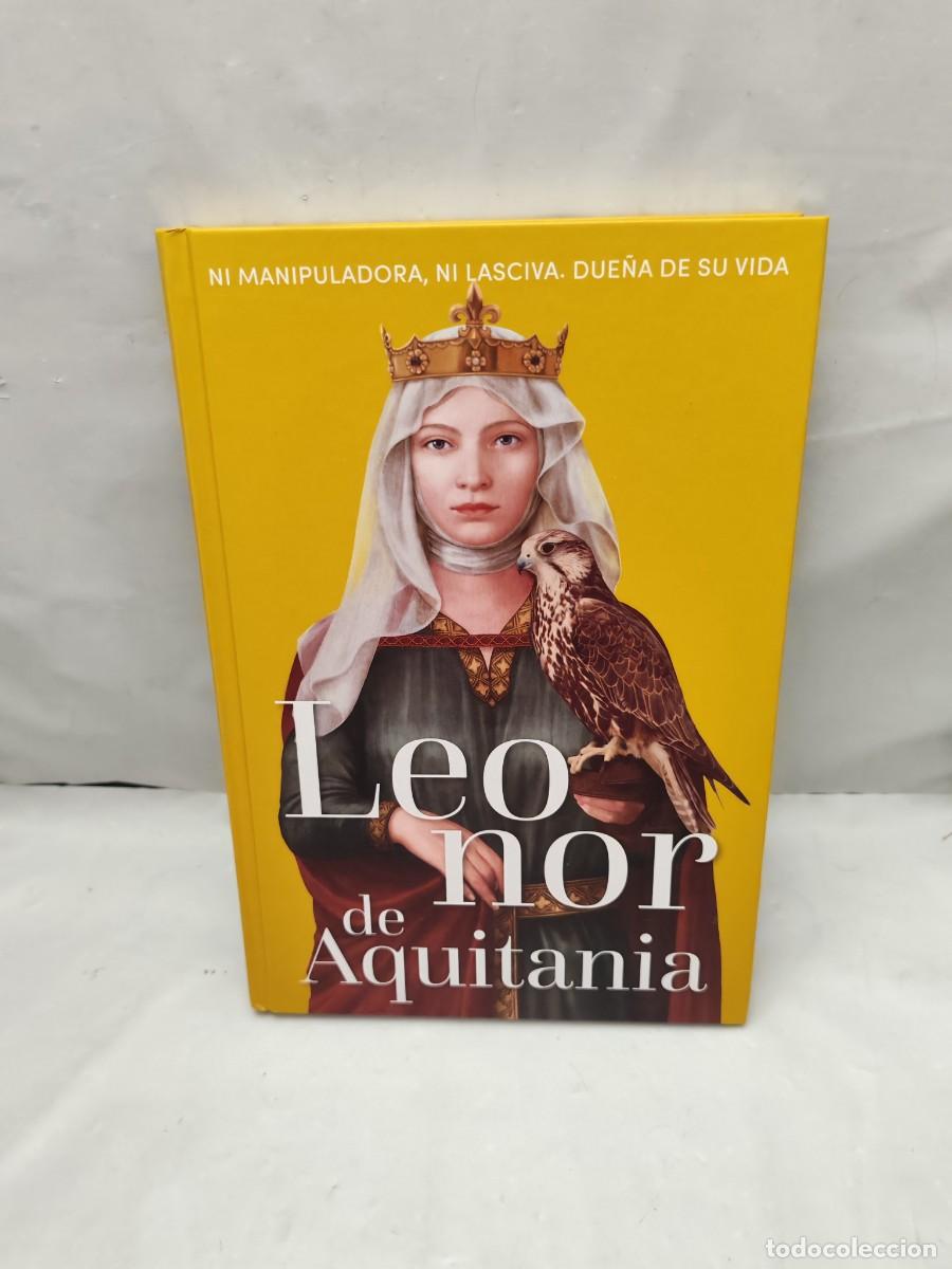 Libri di seconda mano: LEONOR DE AQUITANIA: Ni manipuladora, ni lasciva. Due&ntilde;a de su vida (Colecci&oacute;n: Reinas y Rebeldes)