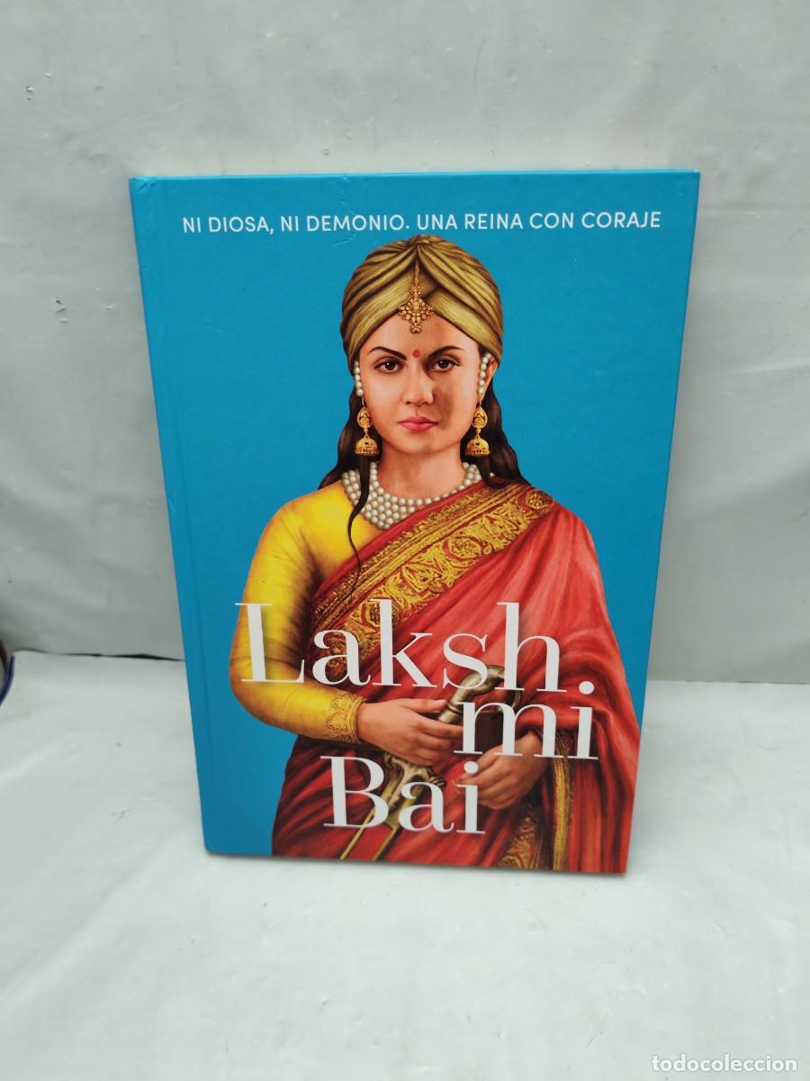 Libros de segunda mano: LAKSHMI BAI: Ni diosa, ni demonio. Una reina con coraje (Colecci&oacute;n: Reinas y Rebeldes. 1&ordf; EDICI&Oacute;N)