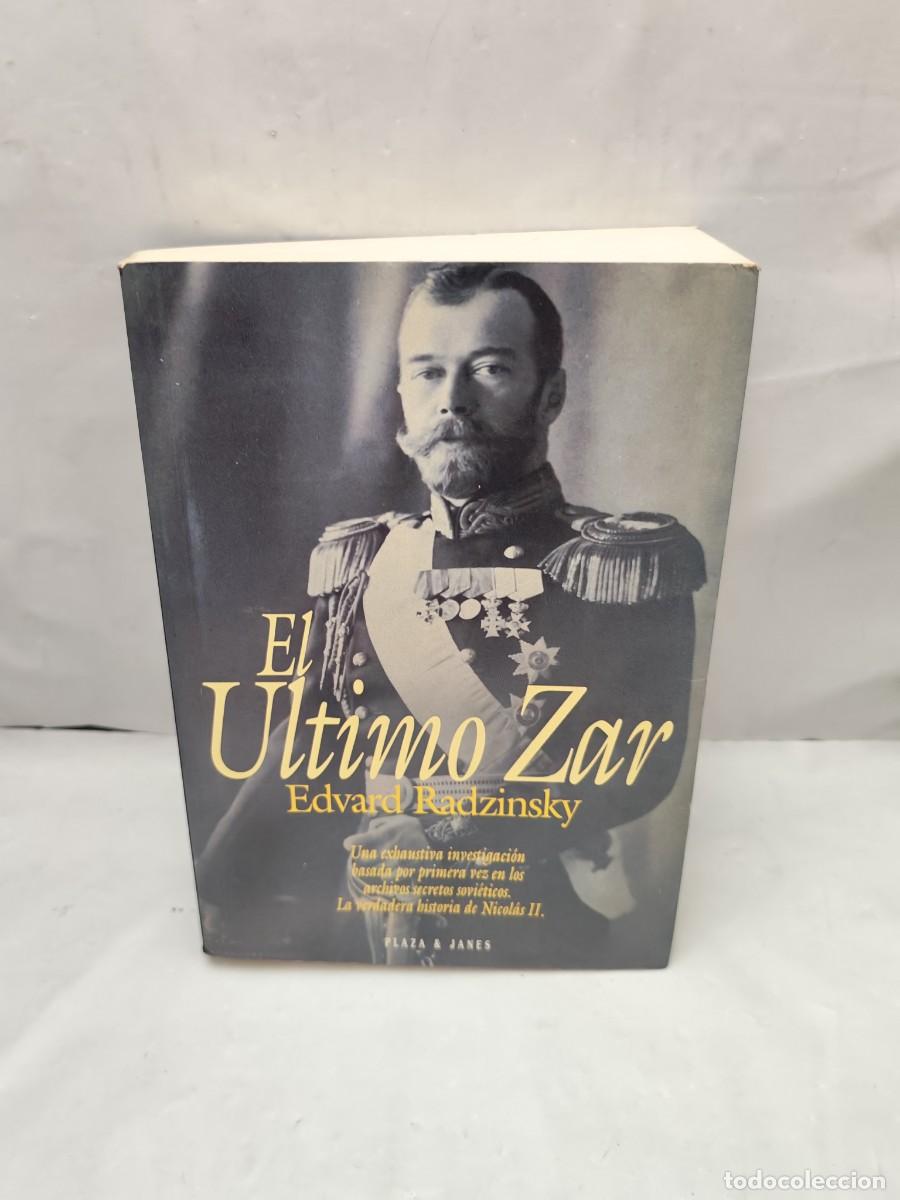 Second hand books: Edvard Radzinsky: El &Uacute;ltimo Zar (Primera edici&oacute;n)