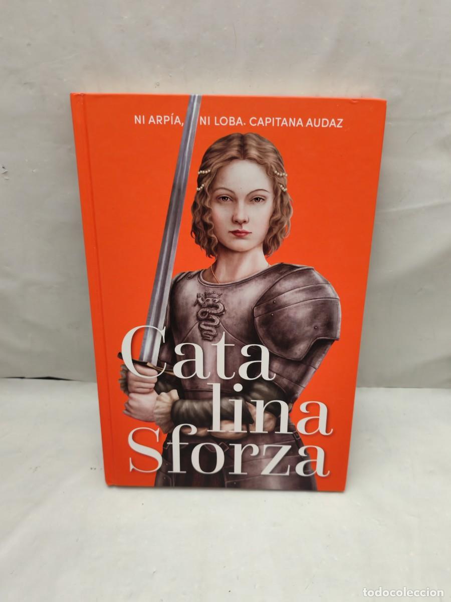 Second hand books: CATALINA SFORZA: Ni arp&iacute;a, ni loba. Capitana audaz (Colecci&oacute;n: Reinas y Rebeldes. PRIMERA EDICI&Oacute;N)