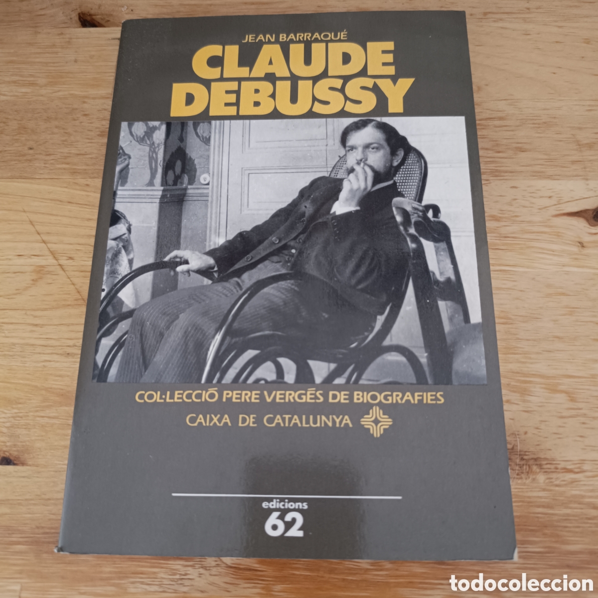 Libros de segunda mano: JEAN BARRAQU&Eacute; - CLAUDE DEBUSSY - ED 62 1991 - V&Iacute;CTOR COMPTA - PERE VERG&Eacute;S BIOGRAFIES 23