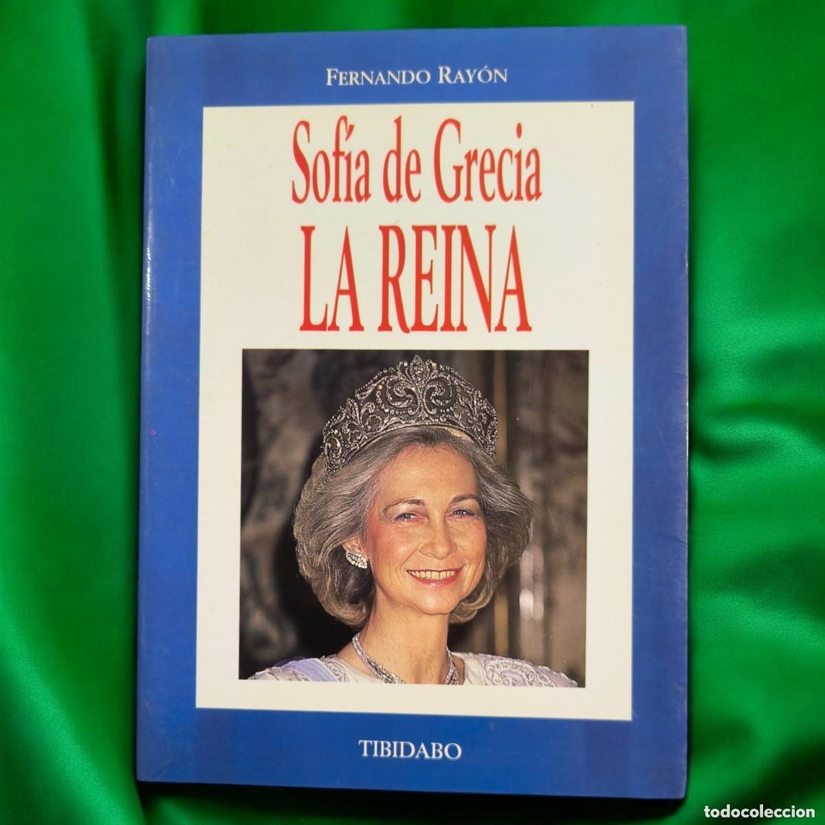 Libros de segunda mano: Sof&iacute;a de Grecia, La Reina - Fernando Ray&oacute;n