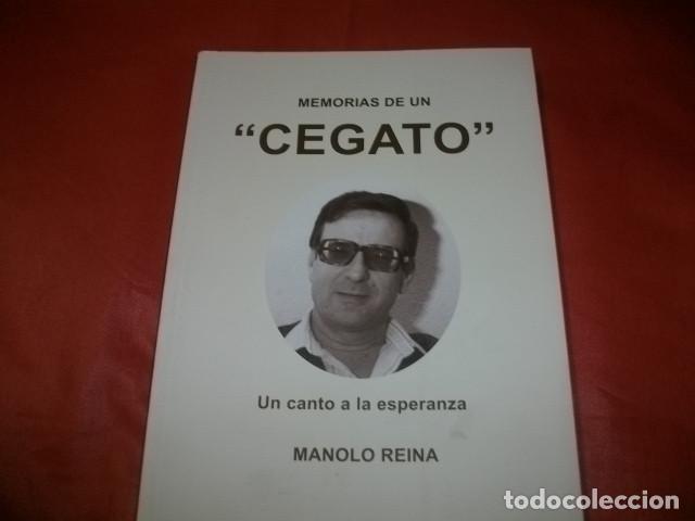 Libros de segunda mano: MEMORIAS DE UN CEGATO (M&Aacute;LAGA) - MANUEL REINA OLMEDO
