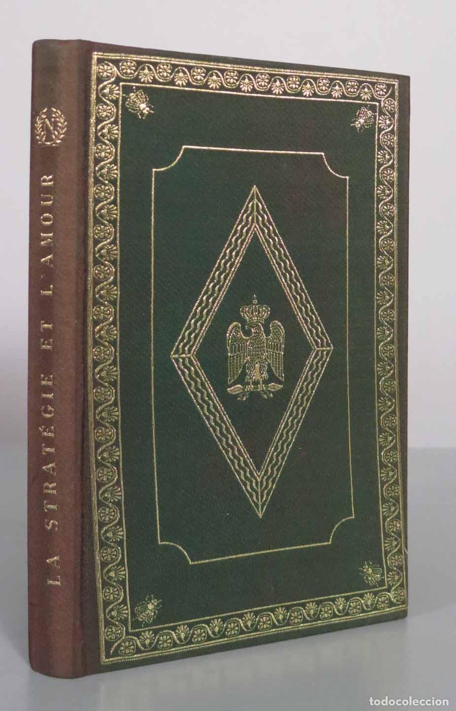 Libros de segunda mano: Napol&eacute;on - La Strat&eacute;gie et l&acute;Amour - Correspondance avec Jos&eacute;phine, Marie-Louise et Marie Walewska -