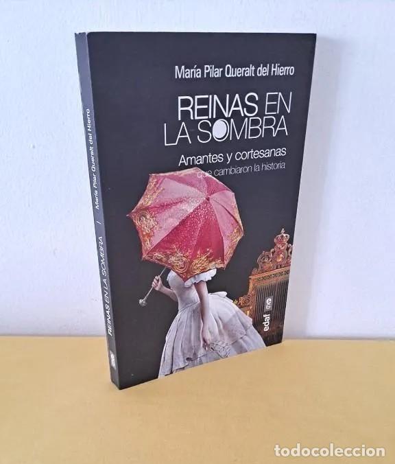 Libri di seconda mano: MARIA PILAR QUERALT DEL HIERRO - REINAS EN LA SOMBRA - EDICIONES EDAF 2014
