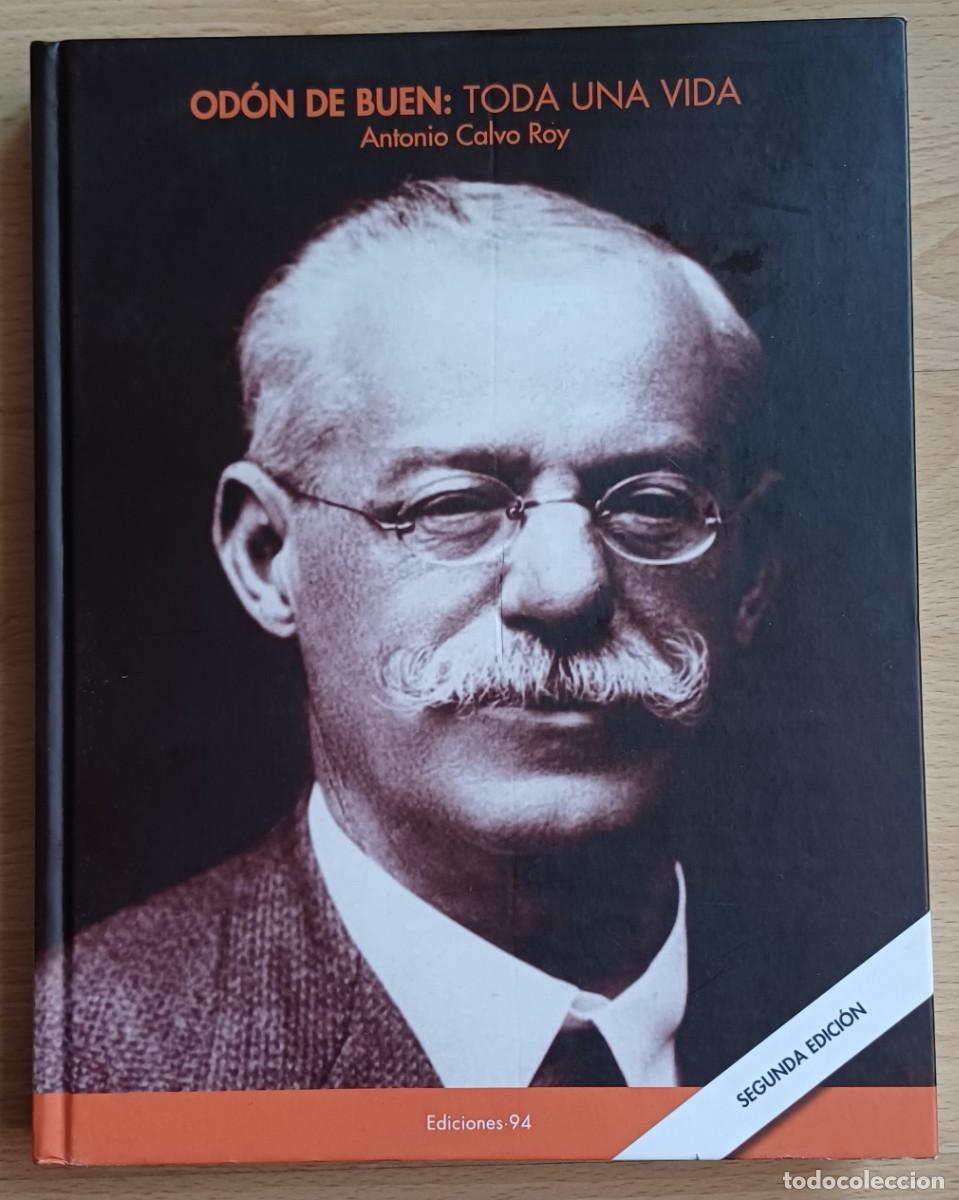 Libros de segunda mano: OD&Oacute;N DE BUEN: TODA UNA VIDA -- ANTONIO CALVO ROY