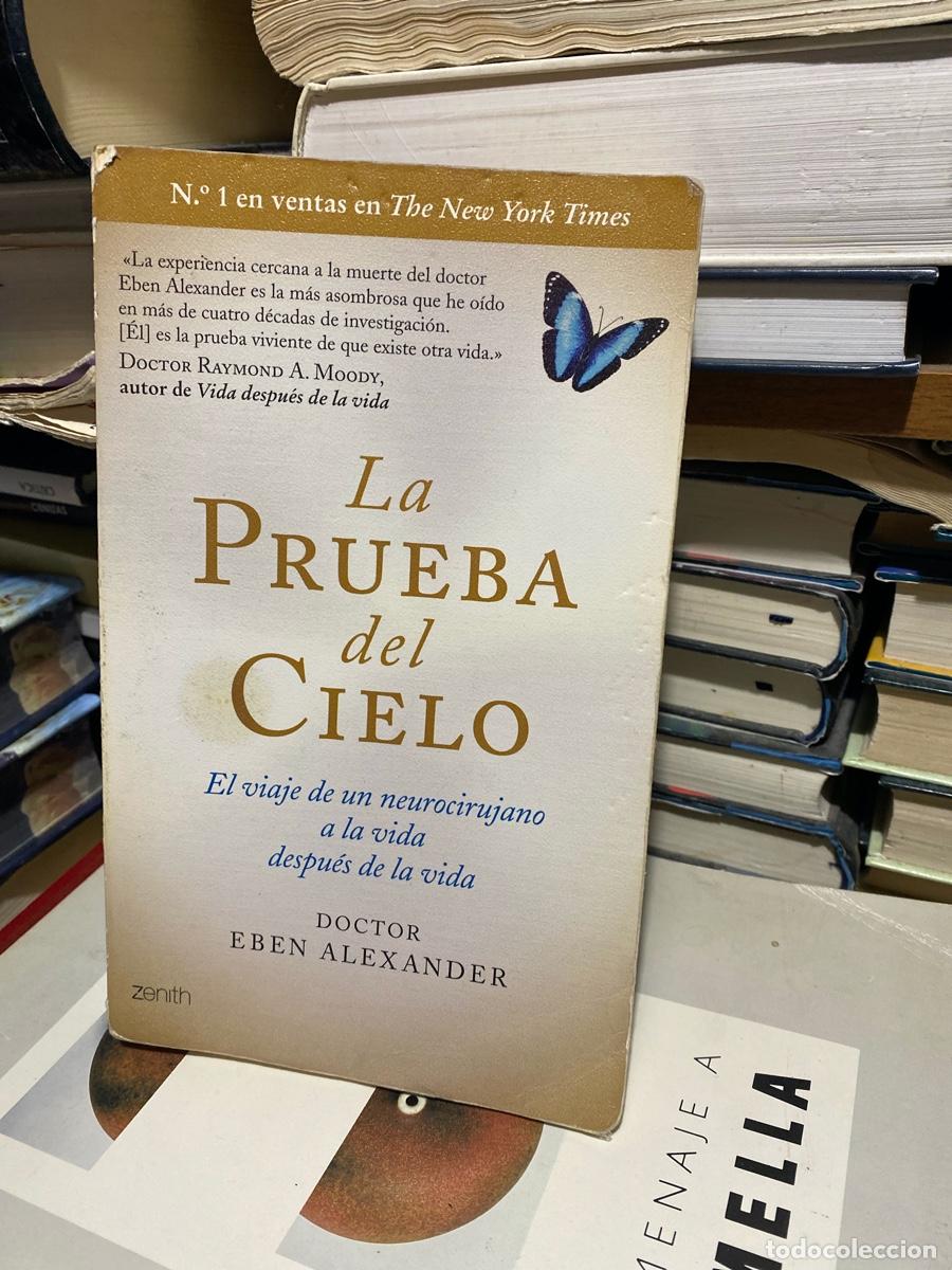 Libros de segunda mano: la prueba del cielo, doctor Heber Alexandre, edt. Zenith