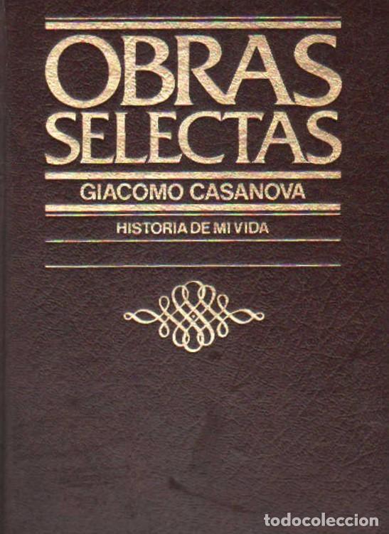 Libros de segunda mano: OBRAS SELECTAS: HISTORIA DE MI VIDA. CASANOVA, GIACOMO. A-BI-3494