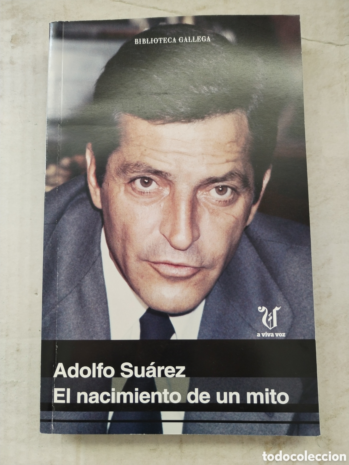Libros de segunda mano: ADOLFO SU&Aacute;REZ EL NACIMIENTO DE UN MITO