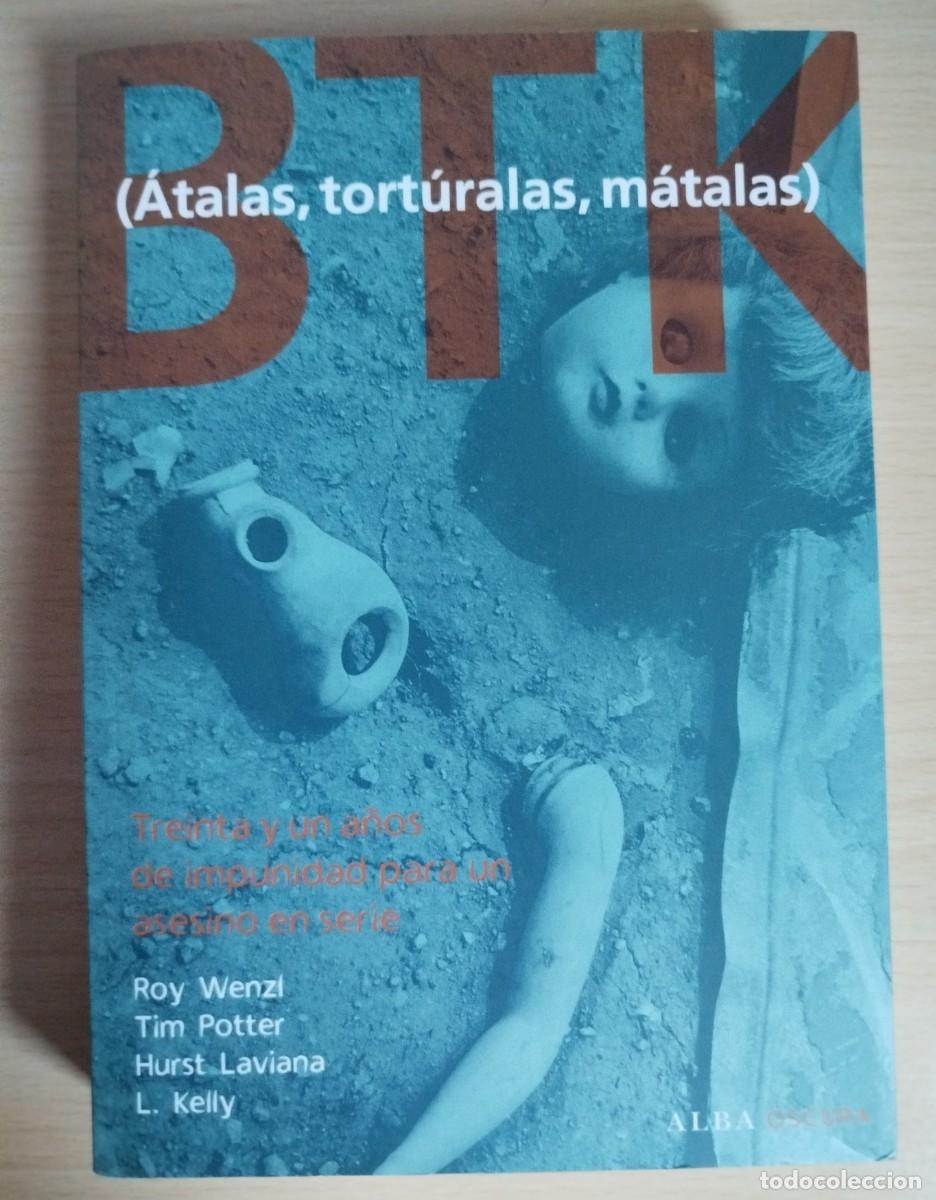 Libros de segunda mano: BTK, &Aacute;talas, tort&uacute;ralas, m&aacute;talas