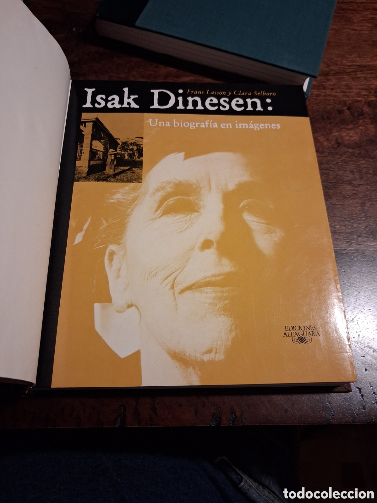 Libros de segunda mano: Isak Dinesen: una biograf&iacute;a en im&aacute;genes, Frans Lasson&nbsp;/&nbsp;Clara Selborn