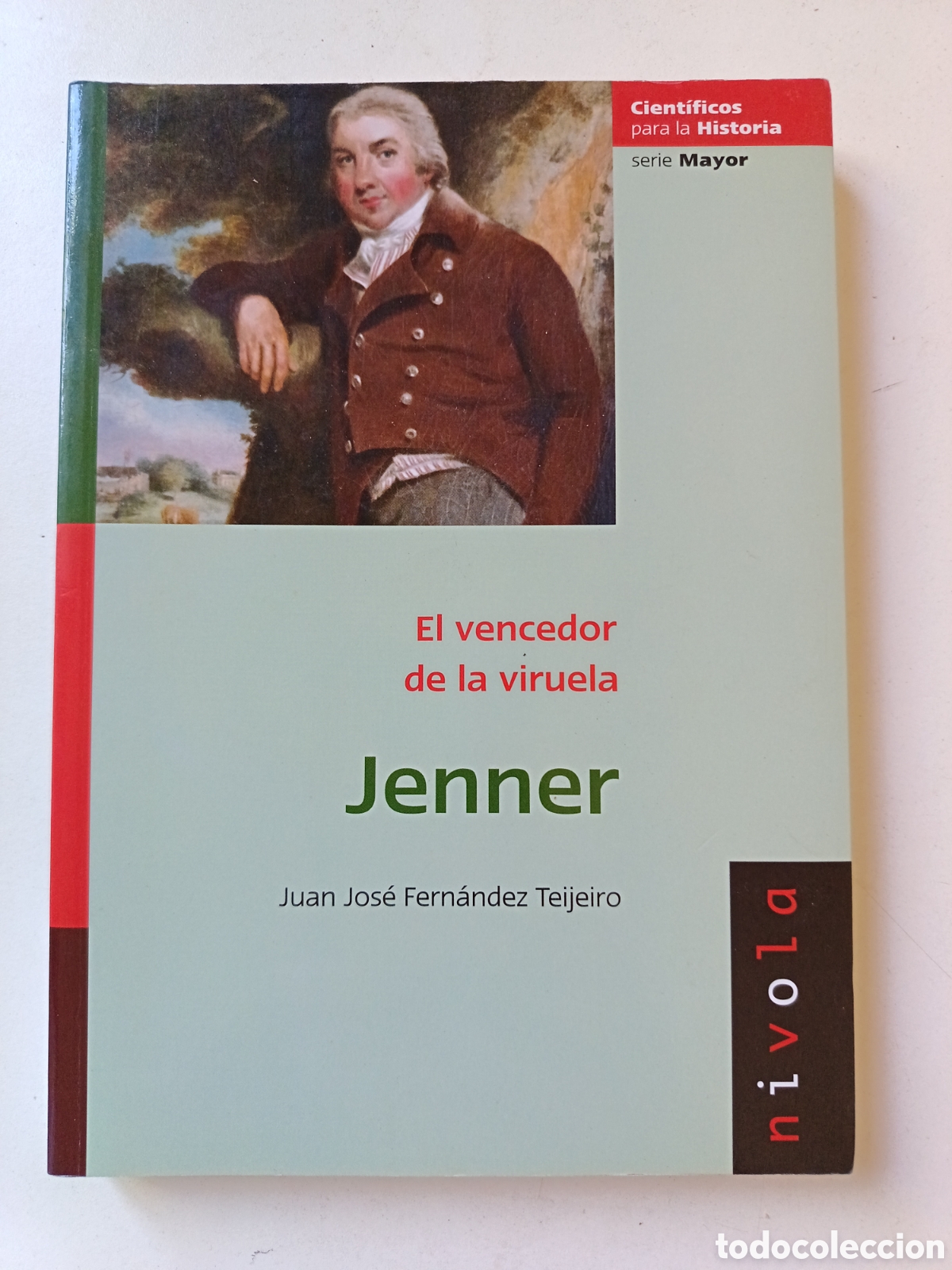 Libros de segunda mano: Jenner, el vencedor de la viruela, Juan Jos&eacute; Fern&aacute;ndez Teijeiro, Nivola, 2012
