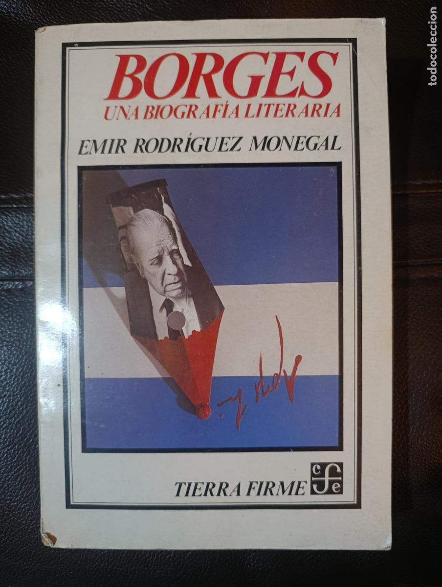 Libros de segunda mano: BORGES UNA BIOGRAFIA LITERARIA EMIR RODRIGUEZ MONEGAL