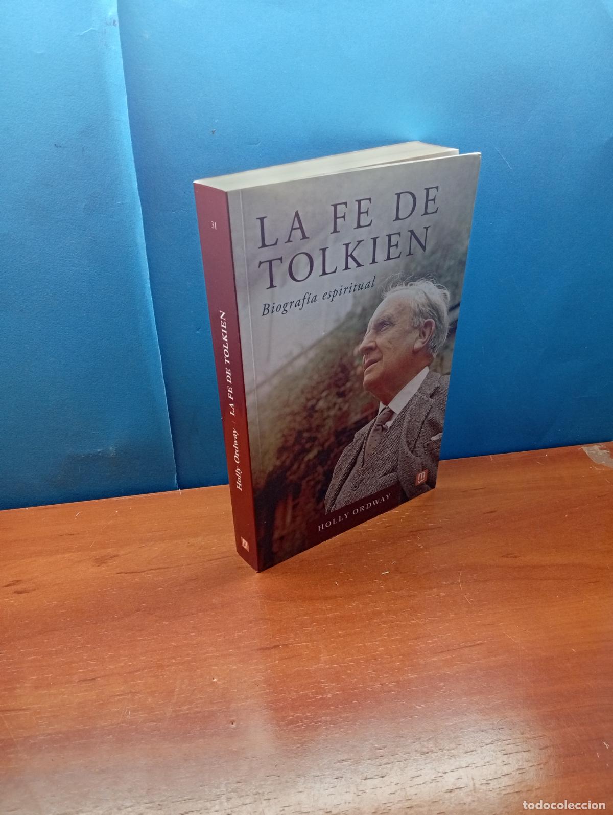 Libros de segunda mano: La fe de Tolkien. Biograf&iacute;a espiritual .-HOLLY ORDWAY