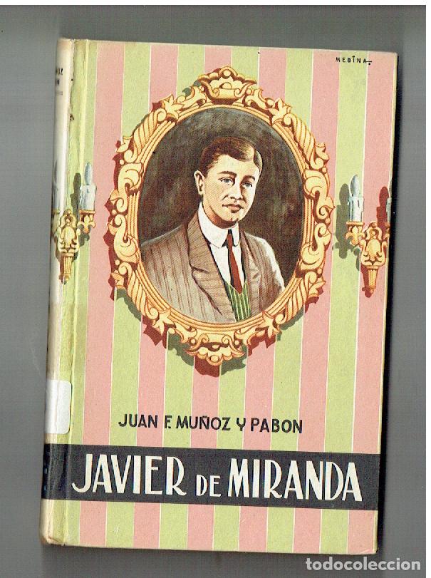 Libros de segunda mano: JAVIER DE MIRANDA POR JUAN F. MU&Ntilde;OZ Y PAB&Oacute;N. APOSTOLADO PRENSA. MADRID, 1956.(ST/SL5.1)