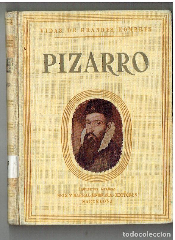 Libros de segunda mano: PIZARRO. VIDAS DE GRANDES HOMBRES, SEIX BARRAL. BARCELONA, 1951. (ST/SL5.1)