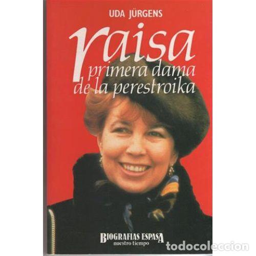 Gebrauchte B&uuml;cher: RAISA PRIMERA DAMA PERESTROIKA - JURGENS,UDA - Sin Especificar