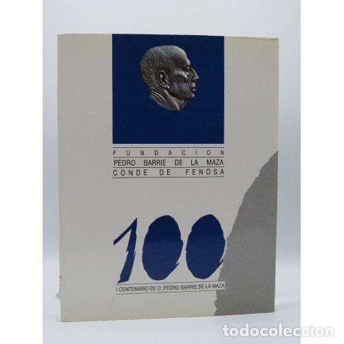 Gebrauchte B&uuml;cher: I Centenario de D. Pedro Barri&eacute; de la Maza - Fundaci&oacute;n Pedro Barri&eacute; de la Maza Conde de Fenosa