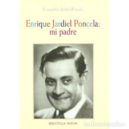 Libros de segunda mano: ENRIQUE JARDIEL PONCELA: MI PADRE - EVANGELINA JARDIEL PONCELA - Sin Especificar