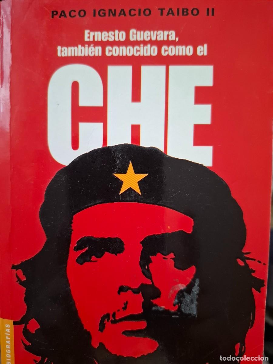 Libros de segunda mano: Ernesto Guevara tambi&eacute;n conocido como el Che Paco Ignacio Taibo II