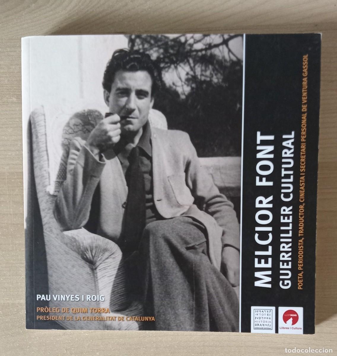 Libros de segunda mano: MELCIOR FONT. Guerriller cultural.. Pau Vinyes i Roig.. Tot histories Llibres,, 2018