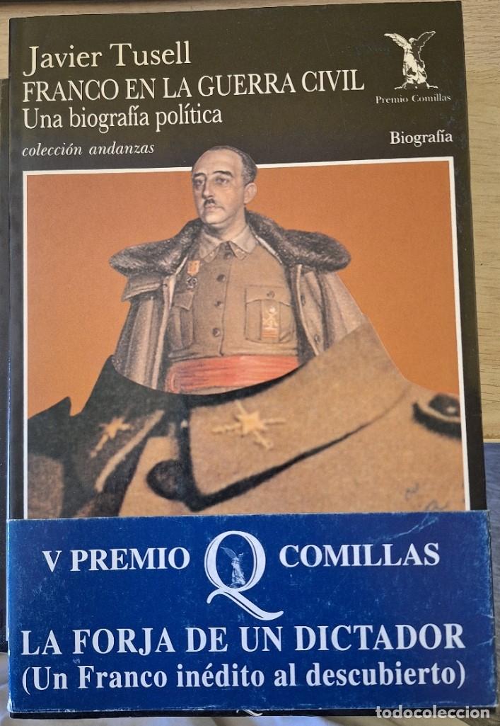 Libros de segunda mano: FRANCO EN LA GUERRA CIVIL. UNA BIOGRAFIA POLITICA. - TUSELL, Javier.