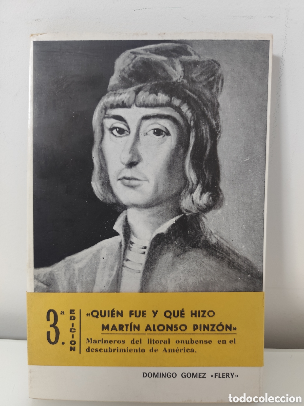 Libros de segunda mano: Qui&eacute;n fue y qu&eacute; hizo Mart&iacute;n Alonso Pinz&oacute;n - Domingo G&oacute;mez Flery