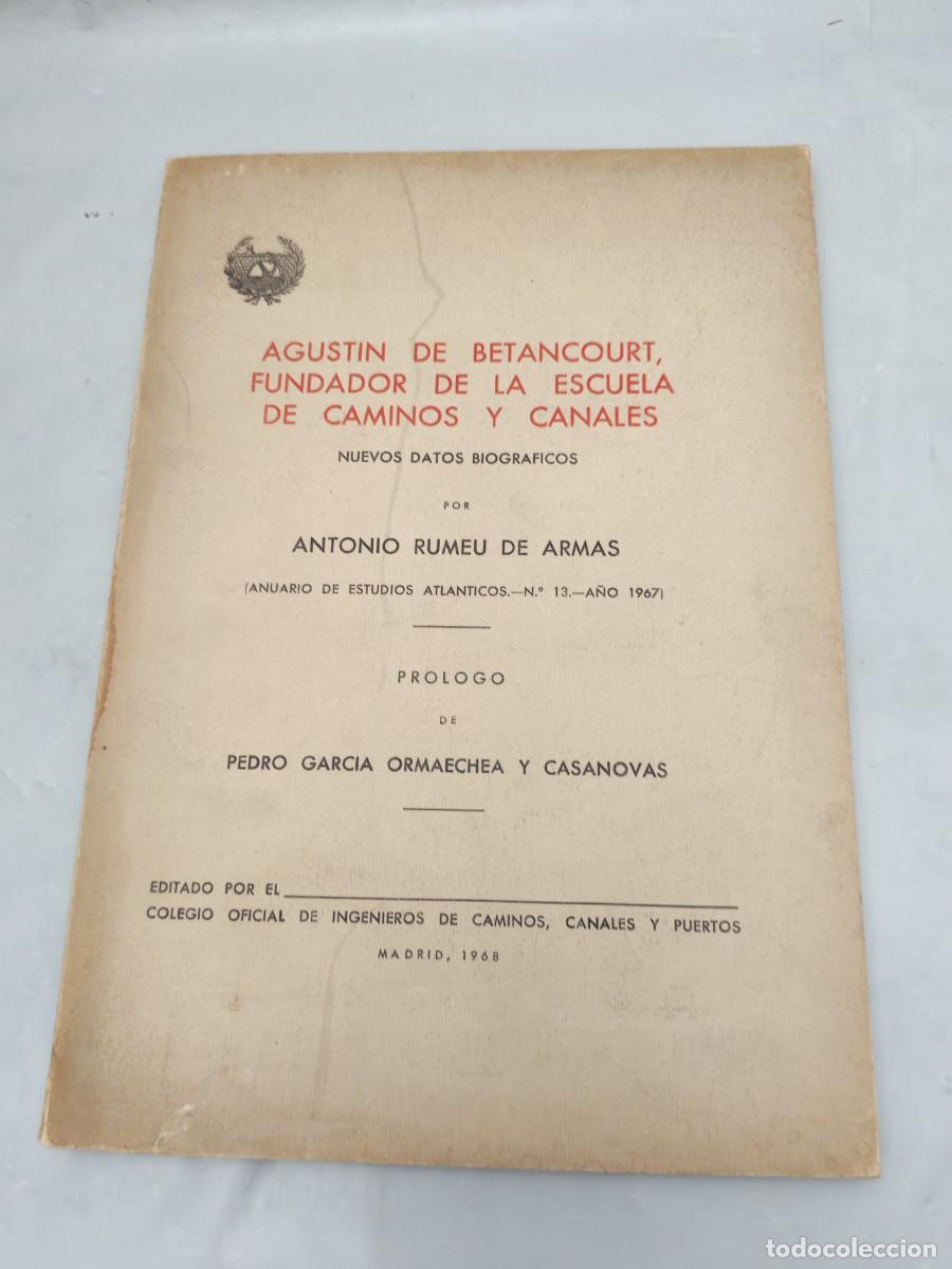 Gebrauchte B&uuml;cher: Agust&iacute;n de Betancourt, Fundador de la Escuela de Caminos y Canales. Nuevos datos biogr&aacute;ficos