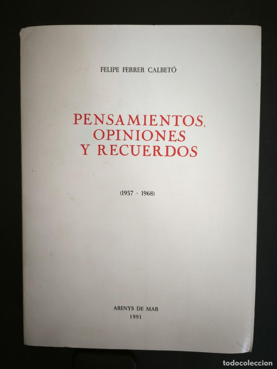 Libros de segunda mano: Pensamientos, opiniones y recuerdos - Felipe Ferrer Calbet&oacute;