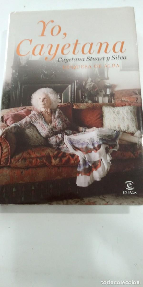 Libros de segunda mano: Yo, Cayetana Duquesa de Alba Cayetana Stuart y Silva
