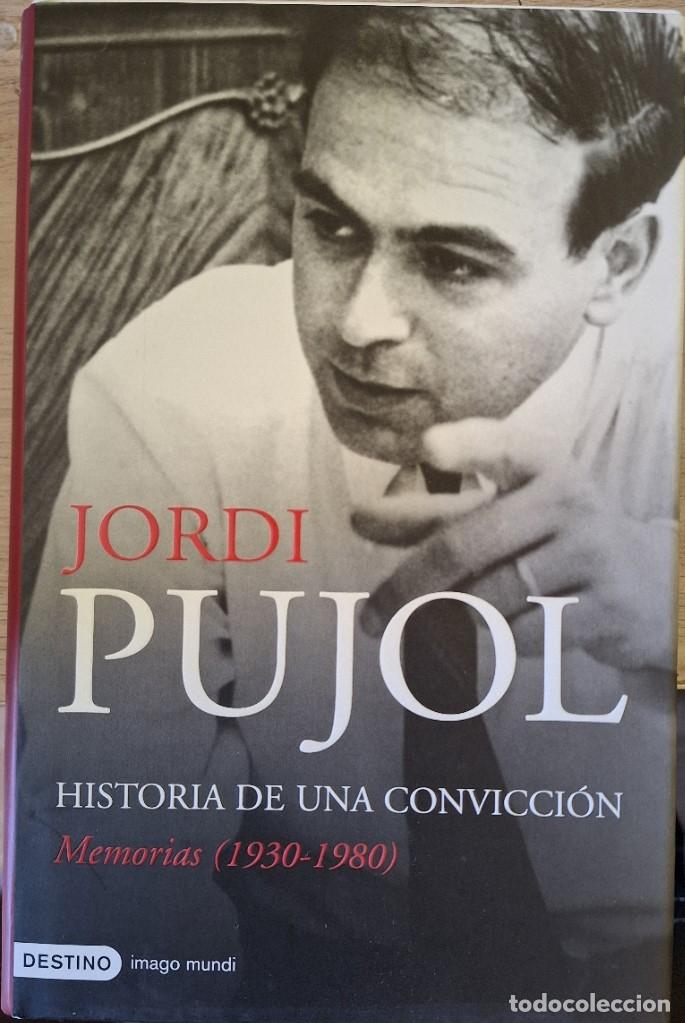 Libros de segunda mano: HISTORIA DE UNA CONVICCION. MEMORIAS (1930 - 1980). - PUJOL, Jordi.