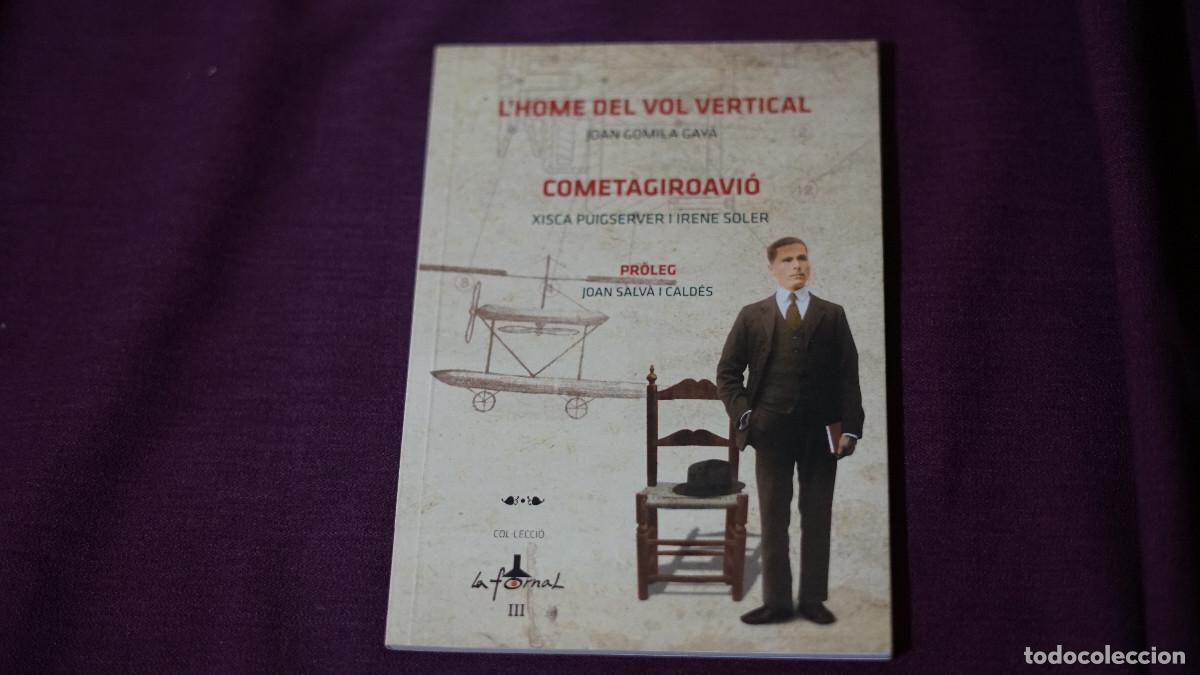 Libros de segunda mano: Joan Gomila Gav&aacute; - L'home del vol vertical - Xisca Puigsever e Irene Soler - Cometagiroavi&oacute;