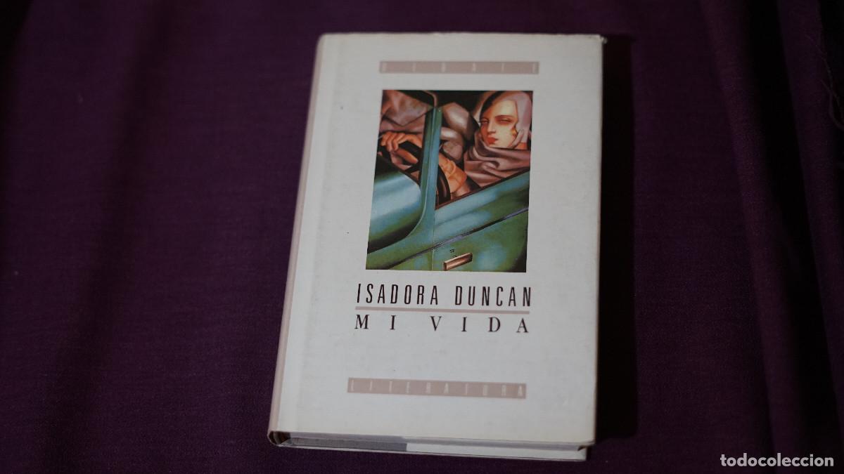 Libros de segunda mano: Isadora Duncan - Mi vida - Debate 1988