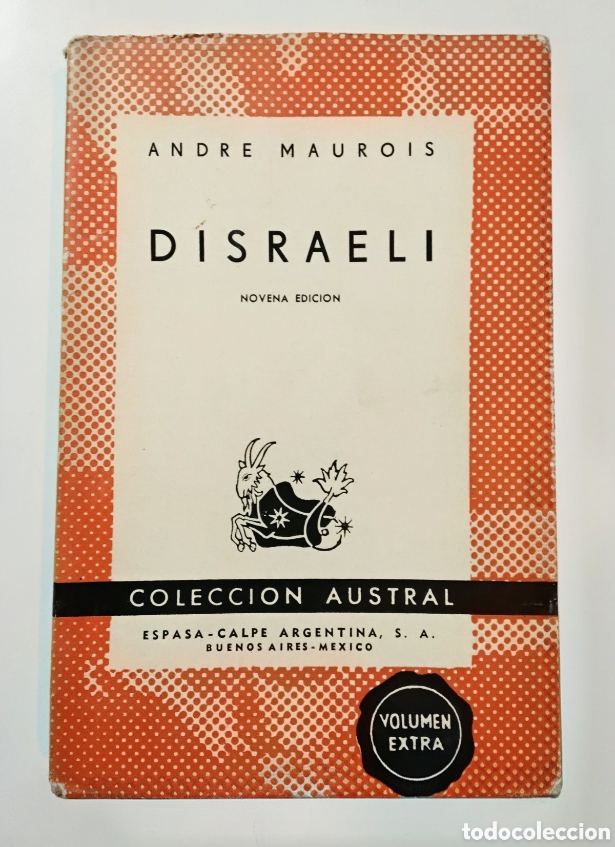 Libros de segunda mano: Andr&eacute; Maurois &mdash; Disraeli &mdash; Espasa-Calpe Argentina (Colecci&oacute;n Austral), 1945