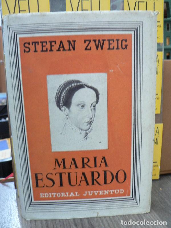 Libros de segunda mano: Maria Estuardo - Stefan Zweig - Editorial Juventud - 1959, 5&ordf; ed.