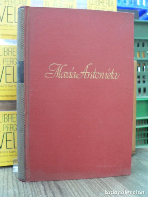 Libros de segunda mano: Mar&iacute;a Antonieta - Stefan Zweig - Editorial Juventud - 1953, 8&ordf; ed. - Trad. Ramon M. Tenreiro