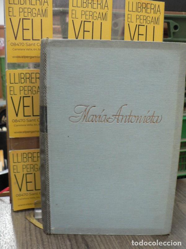 Libros de segunda mano: Mar&iacute;a Antonieta - Stefan Zweig - Editorial Juventud - 1937, 3&ordf; ed. - Trad. Ramon Maria Tenreiro