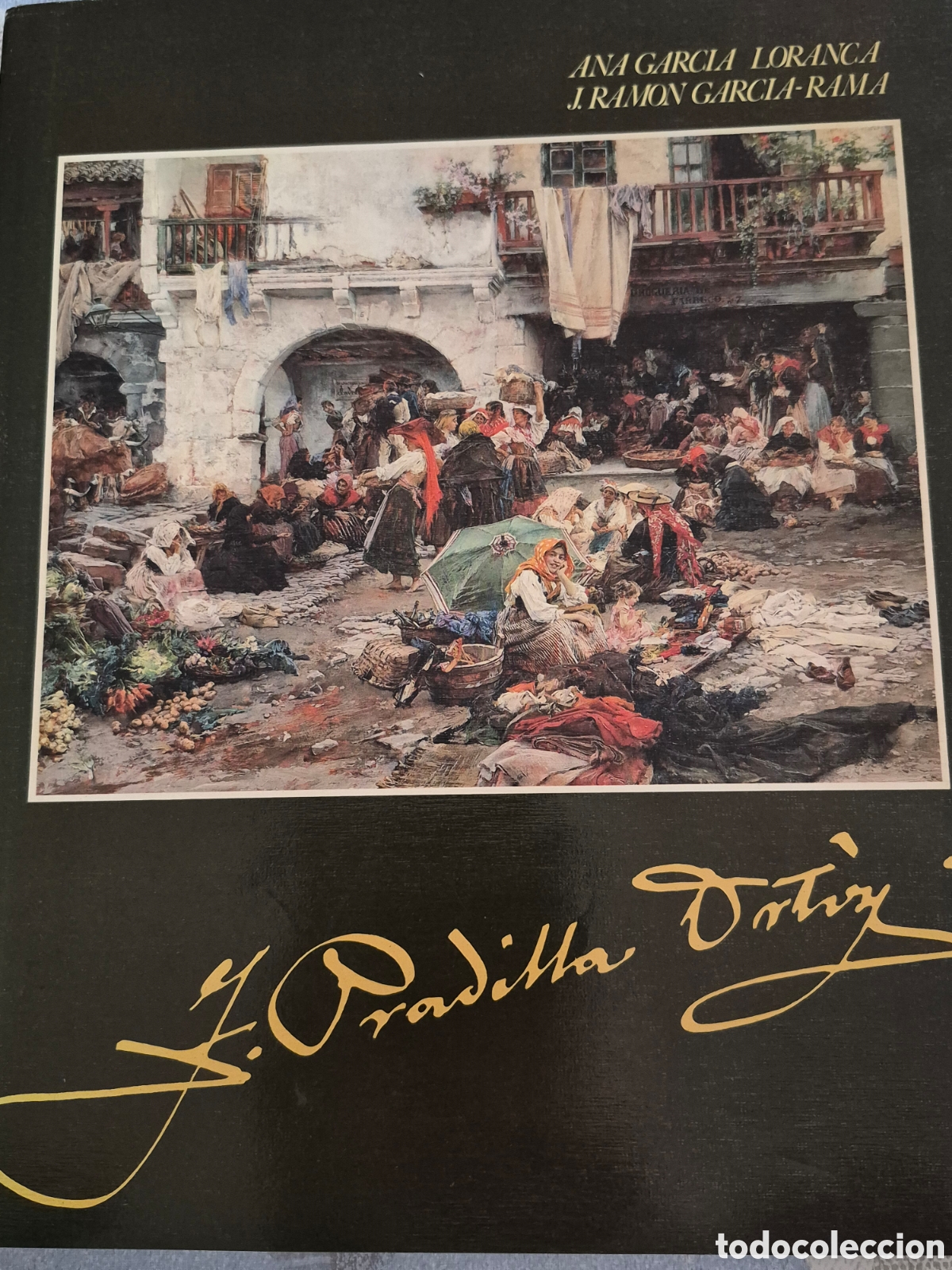 Libros de segunda mano: LORANCA / GARCIA-RAMA: VIDA Y OBRA DEL PINTOR FRANCISCO PRADILLA ORTIZ