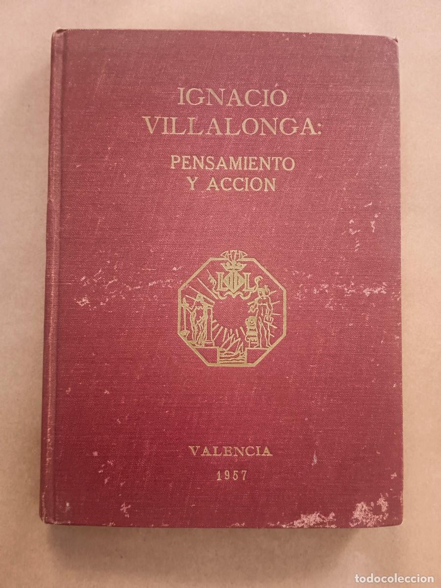 Libros de segunda mano: IGNACIO VILLALONGA: PENSAMIENTO Y ACCION