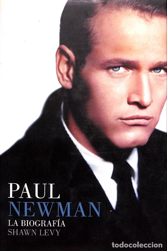 Libros de segunda mano: Paul Newman La Biograf&iacute;a - Shawn Levy - Lumen - 2009, 1&ordf; ed. - Barcelona - Biograf&iacute;as y Memorias
