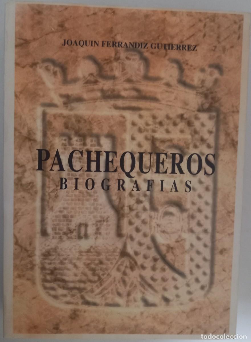 Libros de segunda mano: Pachequeros. Biografias, de Joaquin Ferrandiz Gutierrez