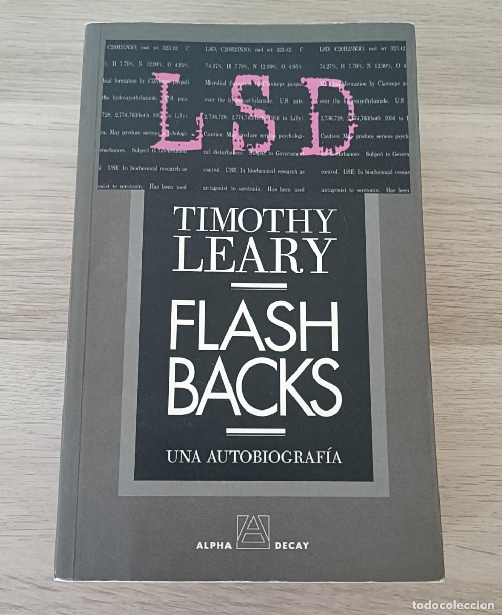 Libros de segunda mano: LSD FLASHBACKS Una Autobiograf&iacute;a de Timothy Leary, Alpha Decay 2004
