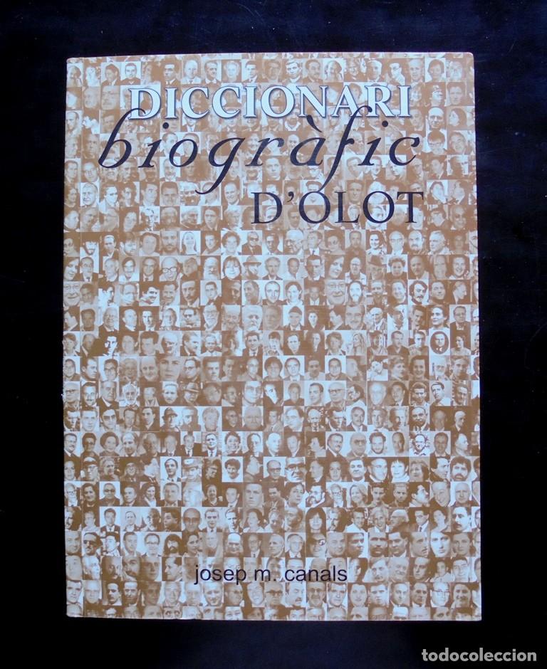 Libros de segunda mano: Diccionari biogr&agrave;fic d&rsquo;Olot Josep M. Canals 2015 impecable. Ajuntament d&rsquo;Olot