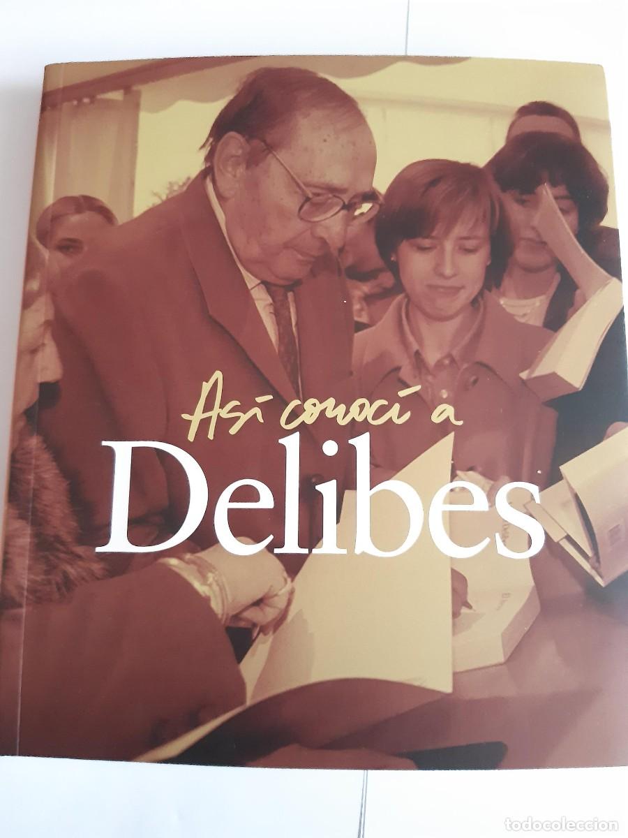 Libros de segunda mano: AS&Iacute; CONOC&Iacute; A DELIBES, LIBRO HOMENAJE A MIGUEL DELIBES AYUNTAMIENTO VALLADOLID