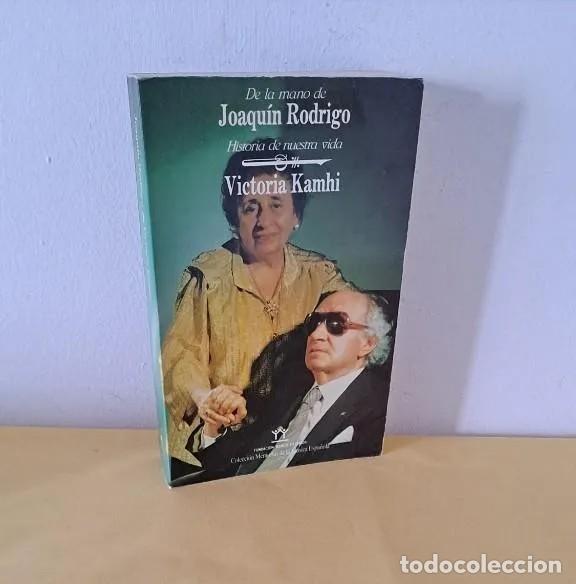 Livres d'occasion: VICTORIA KAMHI DE RODRIGO - DE LA MANO DE JOAQUIN RODRIGO, HISTORIA DE NUESTRA VIDA - 1986