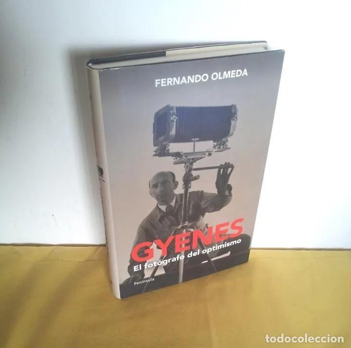 Libri di seconda mano: FERNANDO OLMEDA - GYENES, EL FOT&Oacute;GRAFO DEL OPTIMISMO - EDICIONES PEN&Iacute;NSULA 2011