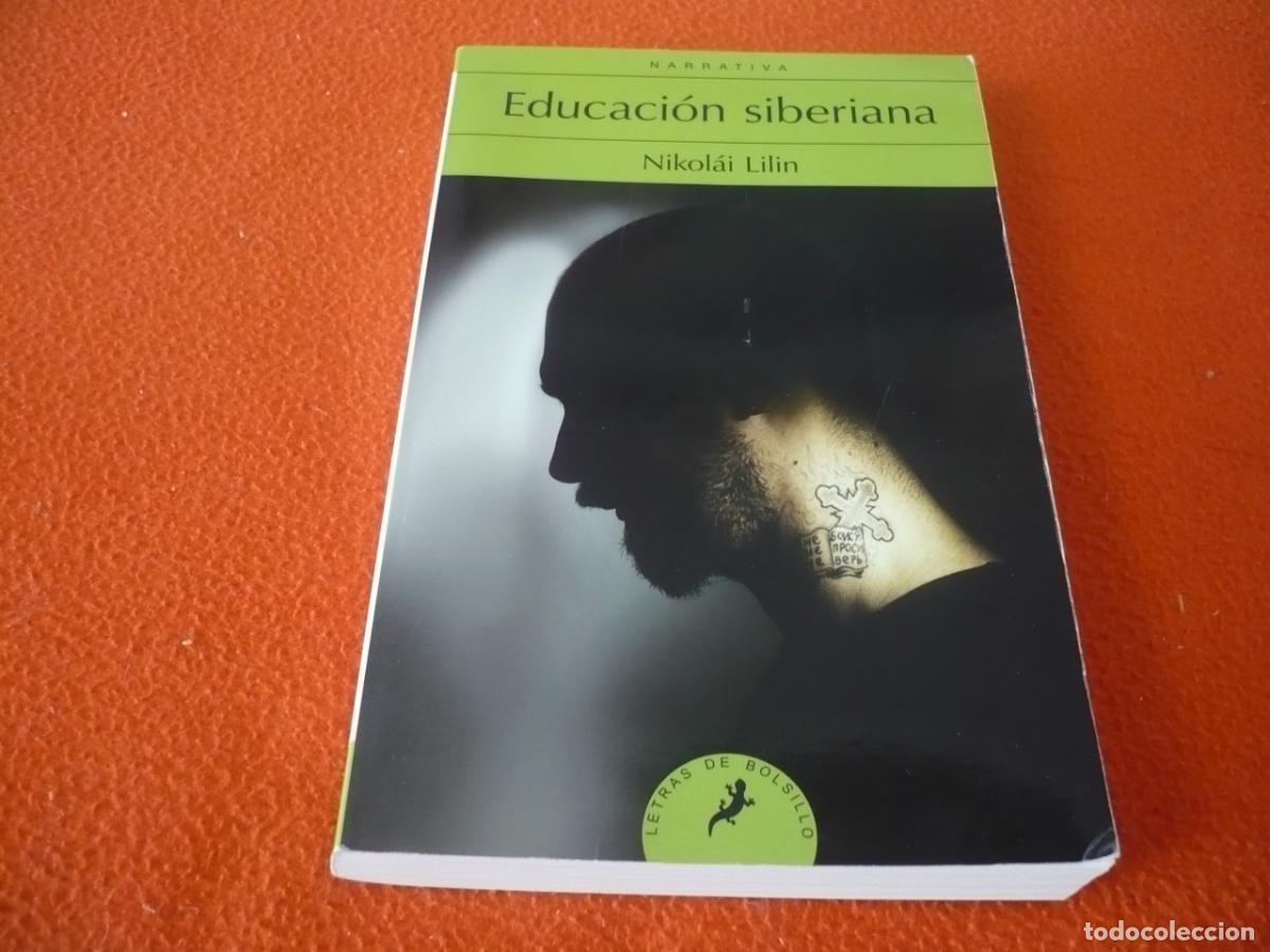 Libros de segunda mano: EDUCACION SIBERIANA ( NIKOLAI LILIN ) 2010 SALAMANDRA RUSIA SIBERIA URCAS BANDIDOS